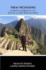 New Wonders: Lessons Learned at the End of a Long Winding Road