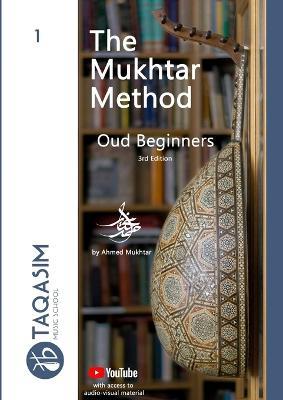The Mukhtar Method - Oud Beginners: Learn Oud - Ahmed Mukhtar - cover