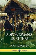 A Sportsman's Sketches (Hardcover)