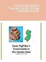 Toxie Puff Boy's Travel Guide to the Garden State - Anthony J Zaza - cover