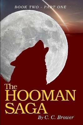 The Hooman Saga: Book 2 - Part One - C C Brower - cover