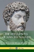 The Meditations of Marcius Aurelius