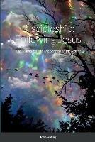 Discipleship: Following Jesus - John King - cover