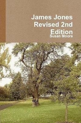 James Jones Revised 2nd Edition - Susan Moore - cover