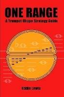 One Range: A Trumpet Chops Strategy Guide - Eddie Lewis - cover