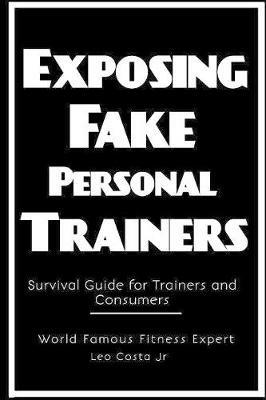 Exposing Fake Personal Trainers - Leo Costa - cover