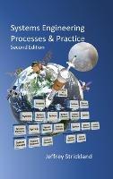 Systems Engineering Processes and Practice: Second Edition - Jeffrey Strickland - cover