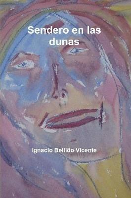 Sendero en las dunas - Ignacio Bellido Vicente - cover
