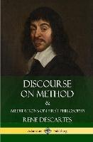 Discourse on Method and Meditations on First Philosophy (Hardcover) - Rene Descartes - cover