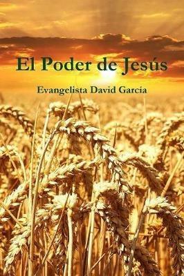 El Poder de Jesus - David Garcia - cover