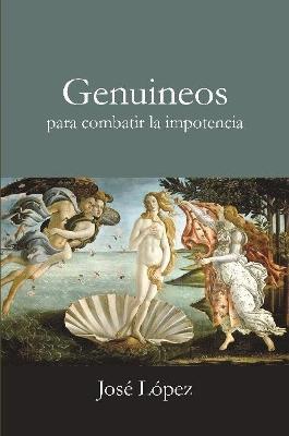 Genuineos para combatir la impotencia - Jose Lopez - cover