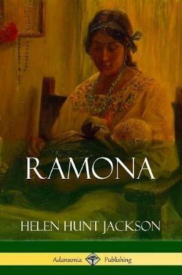 Ramona (Classics of California and America Historical Fiction) - Helen Hunt Jackson - cover