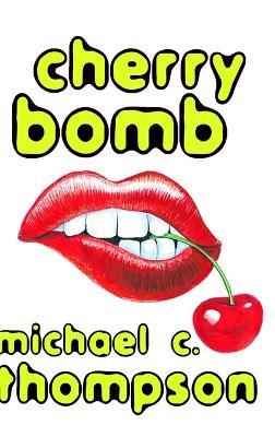 Cherry Bomb - Michael Thompson - cover