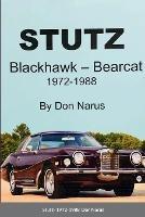 Stutz- Blackhawk and Bearcat 1972-1988 - Don Narus - cover