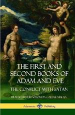 The First and Second Books of Adam and Eve: Also Called, The Conflict with Satan (Old Testament Apocrypha) (Hardcover)