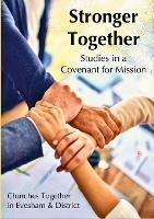 Stronger Together: Studies in a Covenant for Mission - cover
