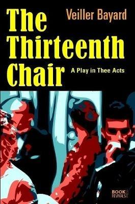 The Thirteenth Chair - Veiller Bayard - cover