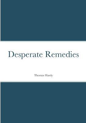 Desperate Remedies - Thomas Hardy - cover