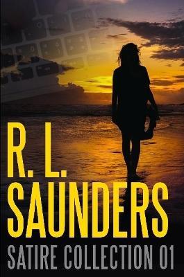 R. L. Saunders Satire Collection 01 - R L Saunders - cover