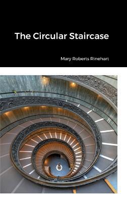 The Circular Staircase - Mary Roberts Rinehart - cover