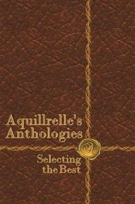 AquillrelleOs Anthologies, Selecting the Best - Aquillrelle - cover