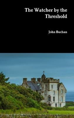 The Watcher by the Threshold - John Buchan - cover