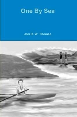 One By Sea - Jon R W Thomas - cover