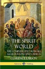 The Spirit World: The Complete Text with all Illustrations and Charts (Hardcover)