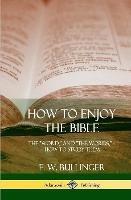 How to Enjoy the Bible: The 