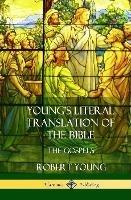 Young's Literal Translation of the Bible: The Four Gospels (Hardcover)