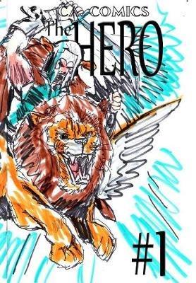 The Hero: #1 - Jose L F Rodrigues - cover