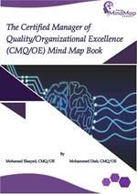 The Certified Manager of Quality/Organizational Excellence (CMQ/OE) Mind Map Book