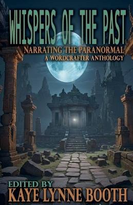 Whispers of the Past - Kaye Lynne Booth,Roberta Eaton Cheadle,Julie Goodswen - cover