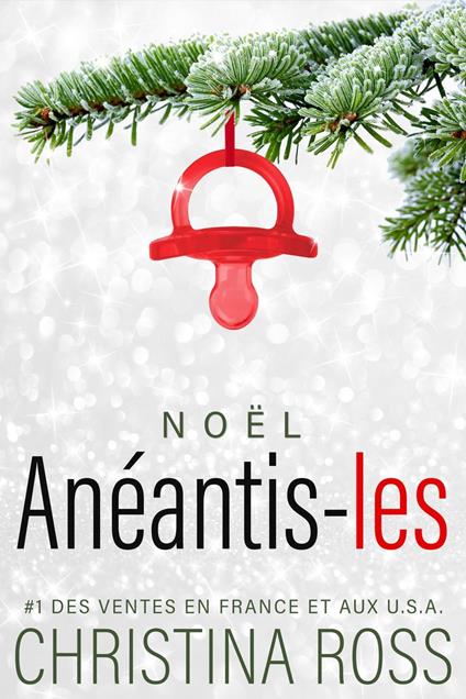 Anéantis-les : Noël - Christina Ross - ebook