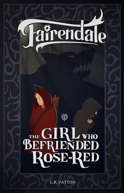 The Girl Who Befriended Rose-Red - L.R. Patton - ebook