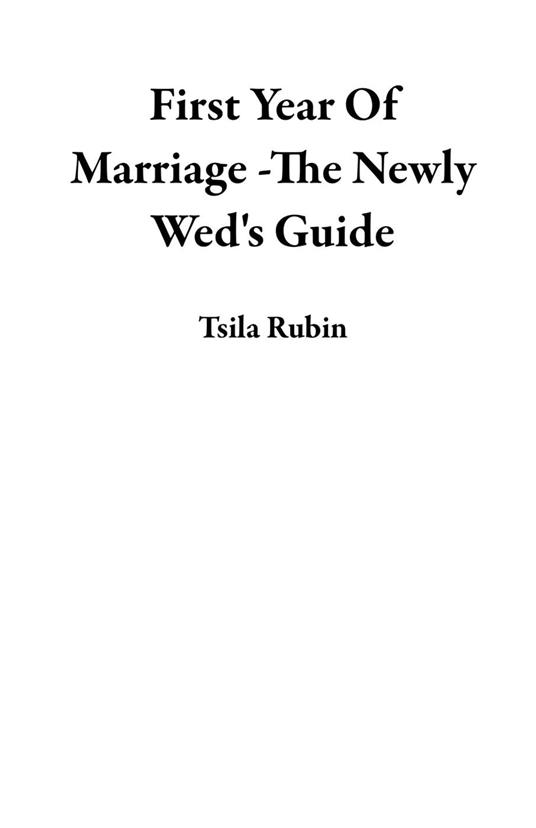 First Year Of Marriage -The Newly Wed's Guide