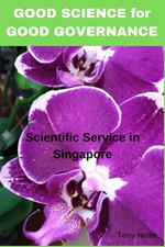 Good Science for Good Governance - Scientific Service in Singapore