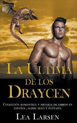 La ultima de los Draycen - Lea Larsen - cover