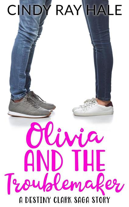 Olivia and the Troublemaker - Cindy Ray Hale - ebook