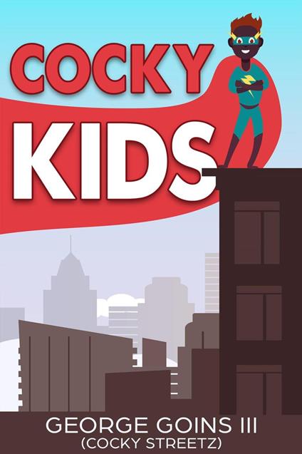 Cocky Kids - George Goins iii - ebook