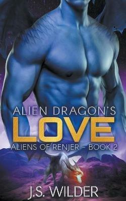 Alien Dragon's Love - J S Wilder - cover