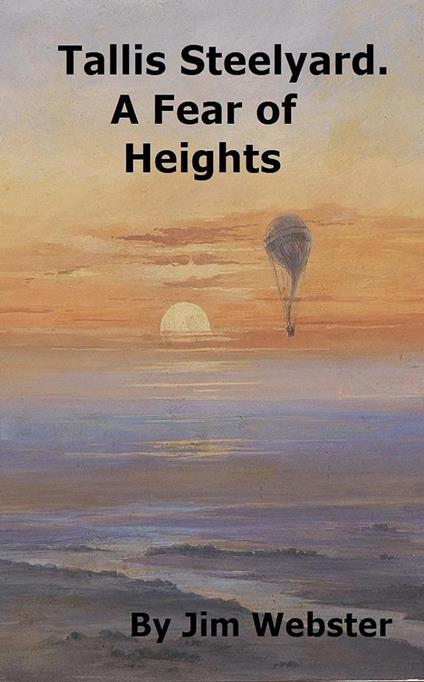 Tallis Steelyard. A Fear of Heights