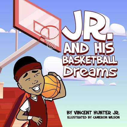 Jr. And His Basketball Dreams