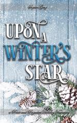 Upon a Winter's Star: A Pride & Prejudice Holiday Variation