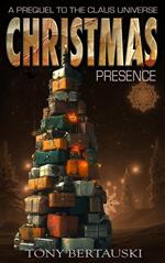 Christmas Presence (A Claus Universe Short Story)