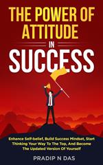 The Power of Attitude in Success