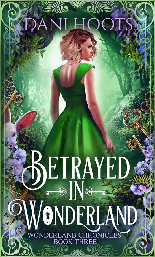 Betrayed in Wonderland - Dani Hoots - ebook