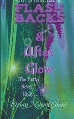 Flashbacks and Afterglow