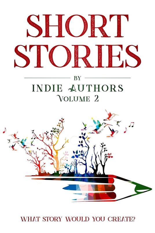 Short Stories by Indie Authors