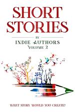 Short Stories by Indie Authors